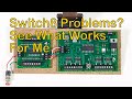 75. Switch8 Problems, See What Works For Me