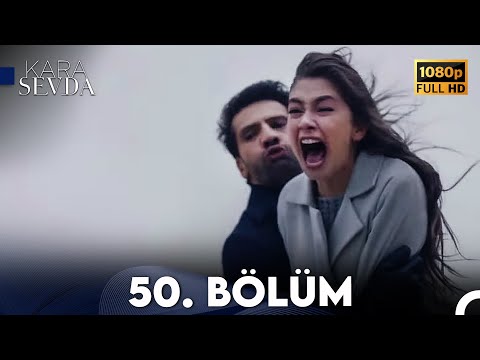 Kara Sevda 50. Bölüm FULL HD