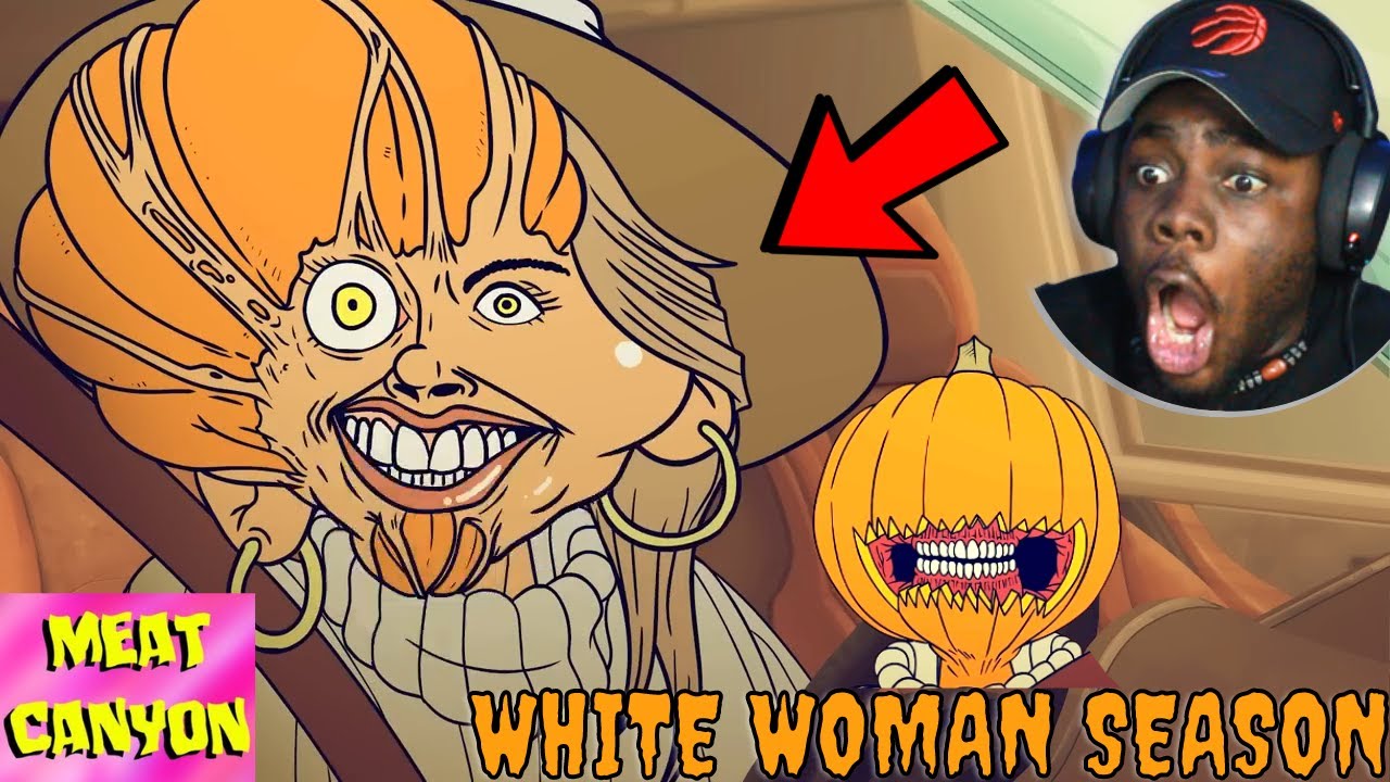 MeatCanyon "Pumpkin Spice White Woman Season" REACTION!!! YouTube