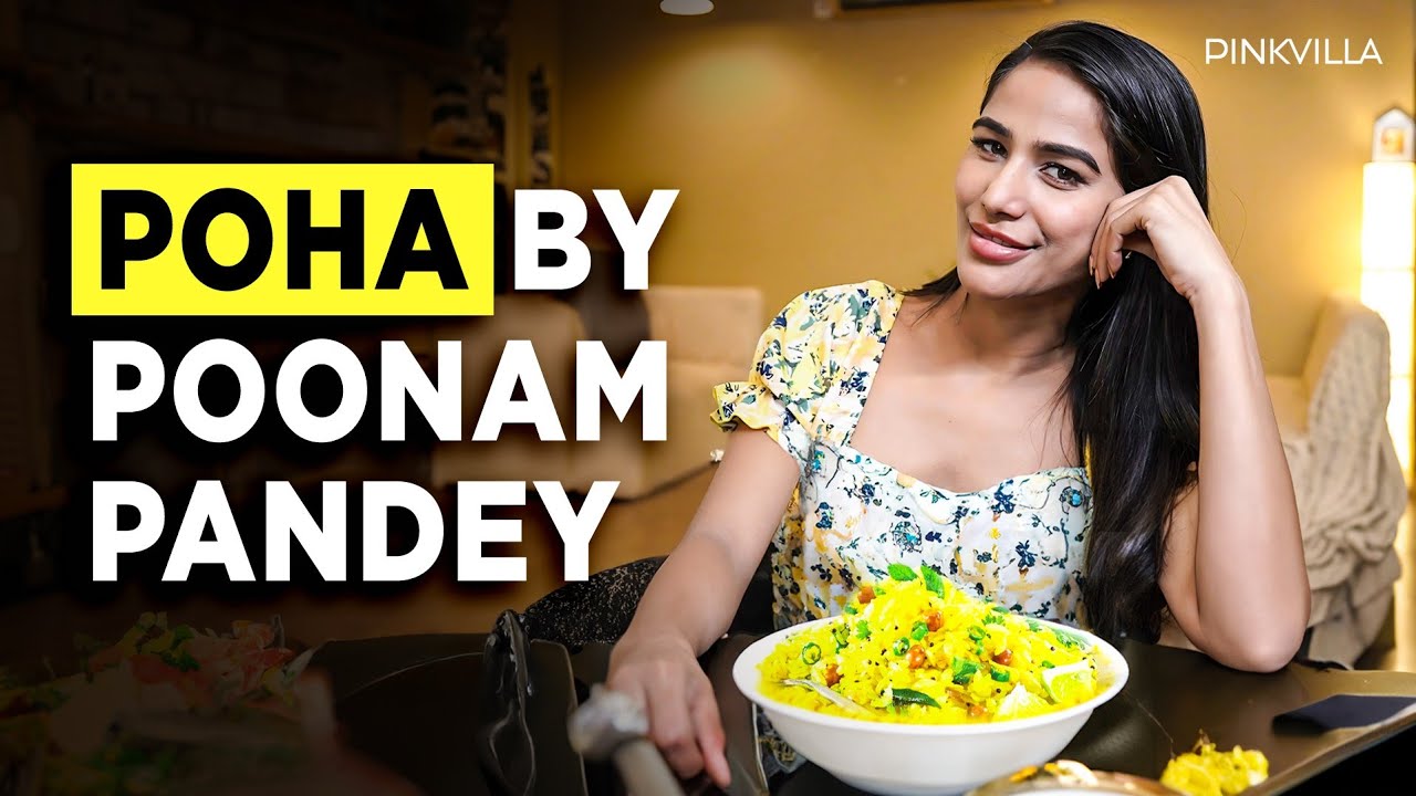 Poonam Pandey’s Desi Poha Recipe 🍛 | Pinkvilla