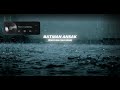 BATMAN ANSAK Emotion Sad Song