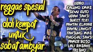 Reggae spesial didi kempot  untuk sobat ambyar... 😪