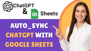 How to Auto Sync ChatGPT with Google Sheets No Plugin