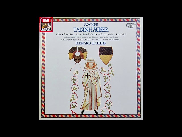 Wagner - Tannhäuser:Entrée des Invités : Ch & Orch Symph Radio Bavaroise / B.Haitink