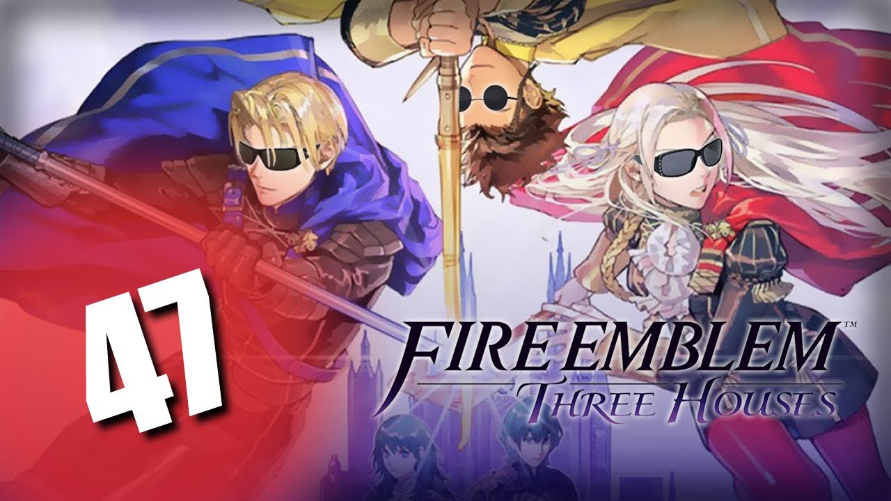 Fire Emblem: Three Houses (Blind), Part 47 - Lion x Eagle 2 E. Boogaloo