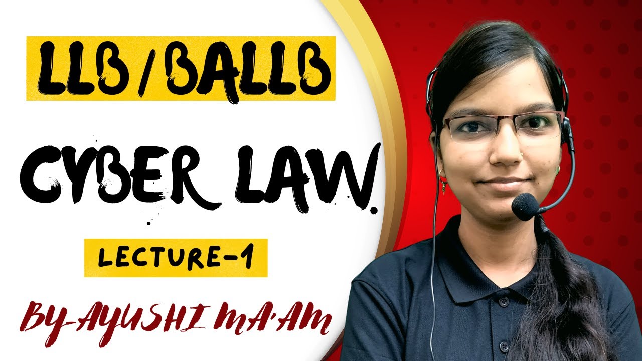 Cyber Law || Lecture-3 || Introduction to Cyber Law || LLB / BALLB Semester Exam