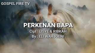 PERKENAN BAPA || ELI WAHJOENI