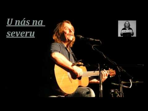 Jaromír Nohavica - U nás na severu - YouTube