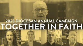 Together in Faith | 2023 Diocesan Annual Campaign