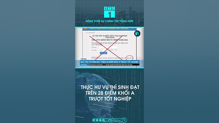 Thực hư vụ thí sinh đạt trên 28 điểm khối A trượt tốt nghiệp | VTC1