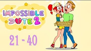 Impossible Date 2 - Part 2 Gameplay Levels: 21-40 Walkthrough