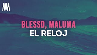 Blessd (con Maluma) - El Reloj (Letra/Lyrics)