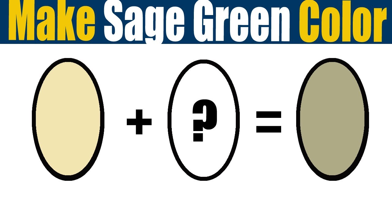 Sage Green Colour, How To Make Sage Green Colour