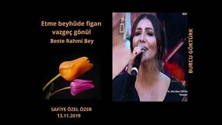 Etme beyhûde figan vazgeç gönül-Burcu Göktürk