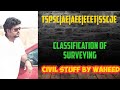 TSPSC/APPSC/AE/AEE/ECET/SSCJE/Classification of Surveying//@Civilstuffbywaheed