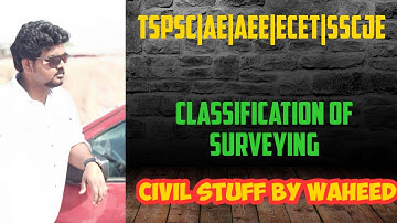 TSPSC/APPSC/AE/AEE/ECET/SSCJE/Classification of Surveying//@Civilstuffbywaheed