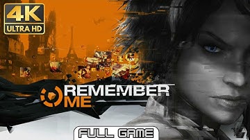 Remember Me Gameplay Walkthrough FULL GAME (No Commentary) 4K 60FPS Ultra HD