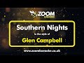 Glen Campbell Southern Nights Karaoke Version From Zoom Karaoke 