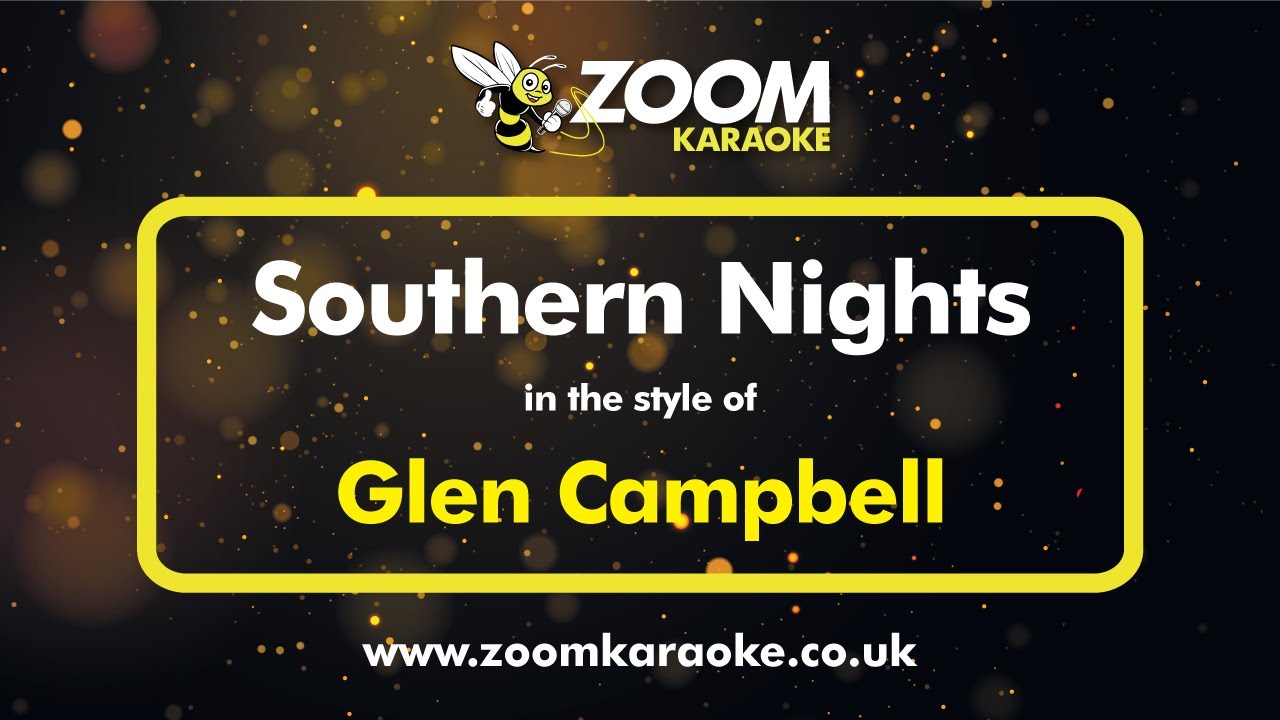 Glen Campbell - Southern Nights - Karaoke Version from Zoom Karaoke