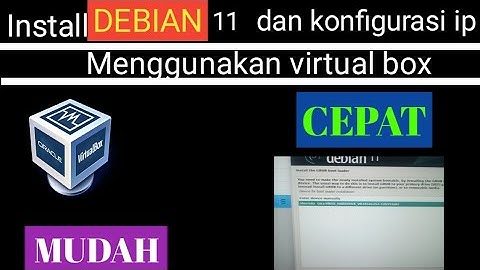 Tutotial install debian 11 dan konfigurasi ip mudah dan cepat
