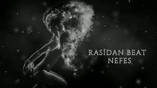 Rasidan BEAT - NEFES ( Melankolik BEAT )