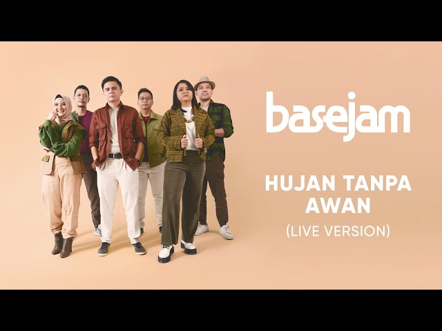 Base Jam - Hujan Tanpa Awan (Live Version) class=