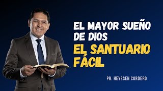 GOD'S GREATEST DREAM | The Sanctuary in the wilderness | Exodus 25:8 | Pr. Heyssen Cordero