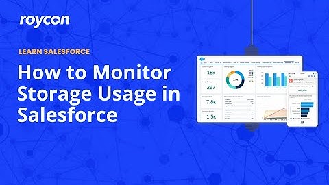 How to Monitor Storage Usage in Salesforce