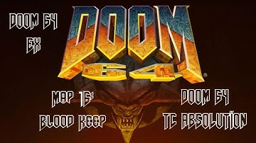 Doom 64 EX vs Doom 64 TC Absolution - Map 16: Blood Keep (I Own Doom)