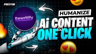 How to Humanize Ai Content and Ai Detectors Using Rewritify for FREE | Best Ai Humanizer