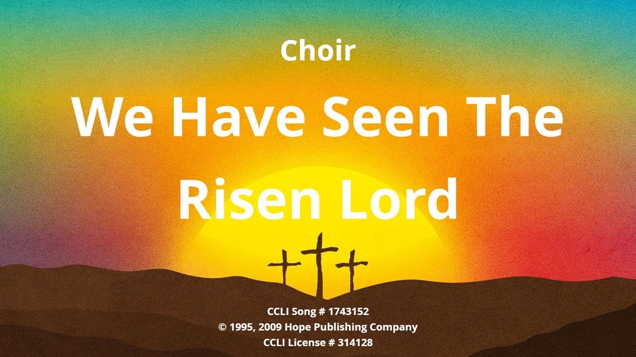 Easter Choir We have seen the Risen Lord - YouTube