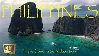 PHILIPPINES 4K - EPIC CINEMATIC RELAXATION FILM WITH CALMING MUSIC