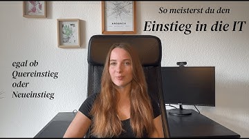Einstieg in die IT - Quereinsteiger oder Neueinstieg in die Informatik leicht gemacht - Meine Tipps