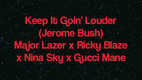 Keep It Goin' Louder(Jerome Bush)