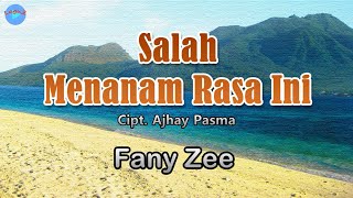 Salah Menanam Rasa Ini - Fany Zee (lirik Lagu) | Lagu Indonesia  ~ salah mengartikan rindu