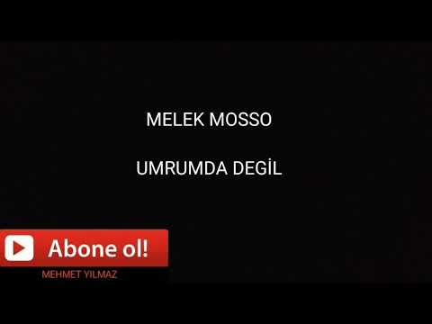 Melek Mosso- Umrumda Degil