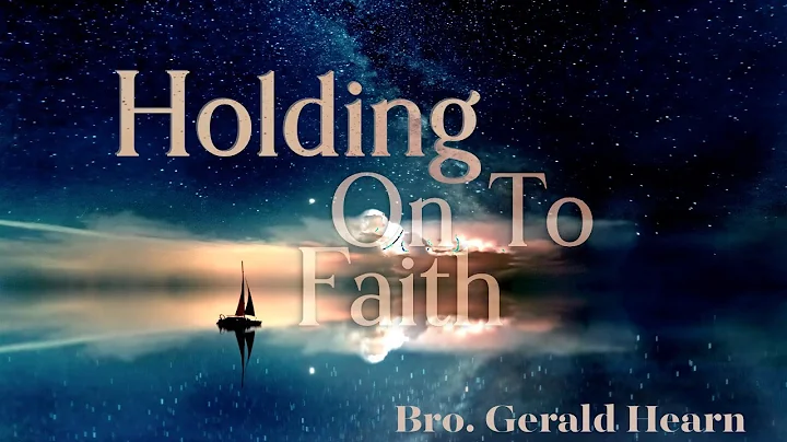 080821WS Holding On To Faith (Gerald Hearn)