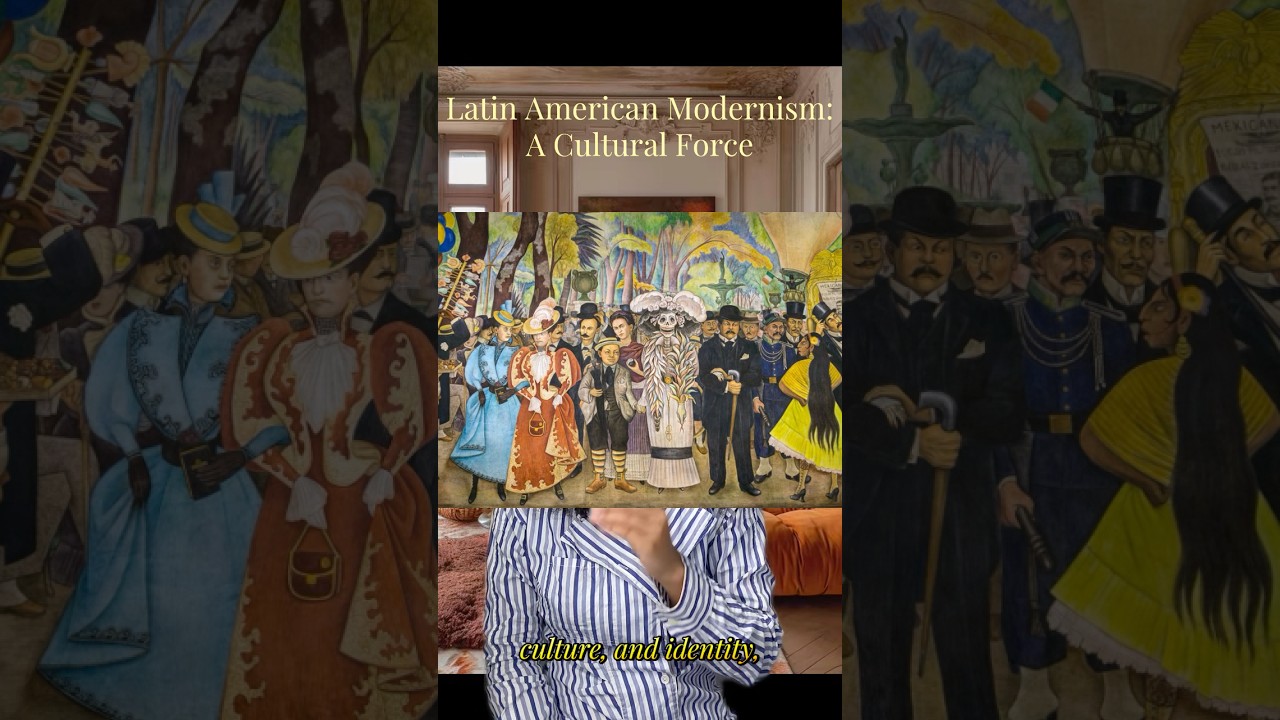 Latin American Modernism: A Cultural Force