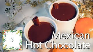 Mexican Hot Chocolate: Holiday 2020 Countdown!