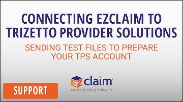 Connecting EZClaim to TriZetto Provider Solutions