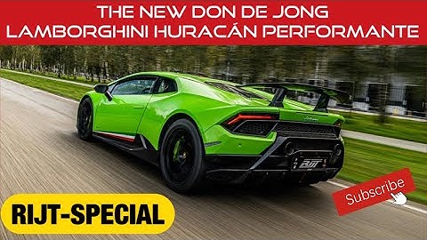 This Is the new Don de Jong Lamborghini Huracán Performante