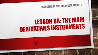 IFM: Lesson 8a: The main derivative instrument