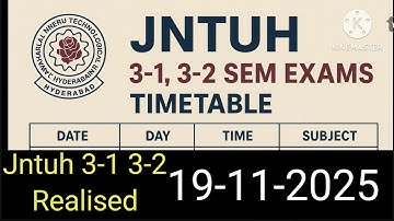 JNTUH B.Tech 3-1 3-2 SeM Exams Time Table Released 2025/ Jntuh 3year Exams Time Table released 2025/