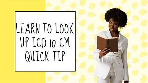 How to Look up ICD 10 CM codes Quick Tip