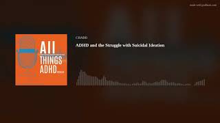 ADHD and the Struggle with Suicidal Ideation