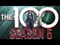 I watched all one hundred episodes of the 100 so you didnt have to season 5
