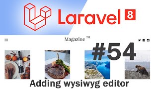 #54 Laravel 8 News Website | Adding wysiwyg editor | Quick programming tutorial