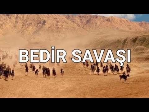 BEDİR SAVAŞI: ABARTILARDAN ARINDIRILMIŞ GERÇEK HİKÂYE