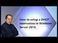 How to setup a DHCP reservation in Windows Server 2016