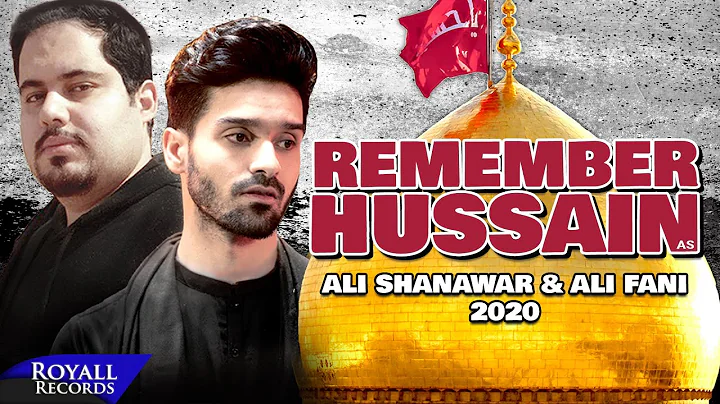 Remember Hussain (English) | Ali Shanawar & Ali Fa...